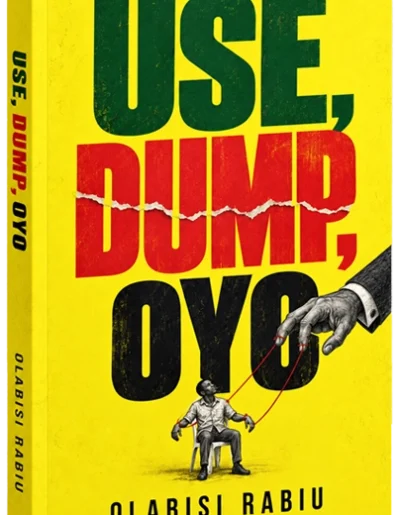 Use, Dump, OYO book cover by Olabisi Rabiu
