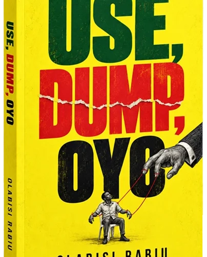 Use, Dump, OYO book cover by Olabisi Rabiu
